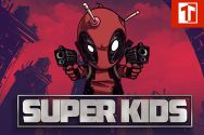 SUPER KIDS?v=2.8.6